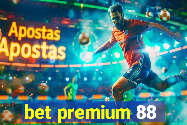 bet premium 88